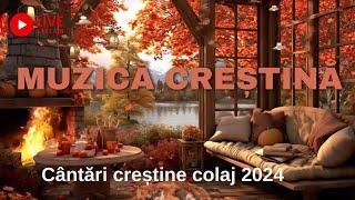 Colaj Muzica Crestina 2024 - 2025 Cantari crestine 2024 - 2025 Colaj Live