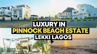 LAGOS NIGERIA  | PINNOCK BEACH ESTATE  OSAPA LEKKI | BEAUTIFUL ESTATE TOUR