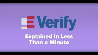 E-verify Explained in Less Than a Minute