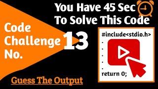 You have 45 Sec Solve this Code | Coding Challenge No. 13 | #shorts #java #code #programming #cpp #c