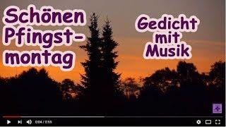 FG241 ️ Schönen Pfingstmontag ️ Pfingstwünsche/Pfingstgrüße zum Pfingst-Montag ️ Gedicht m. Musik