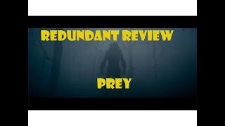 Prey Redundant Review