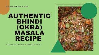 Bhindi masala recipe by fusion flicks and fun | Authentic bhindi (okra) masala recipe