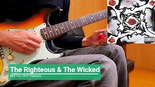 The Righteous & The Wicked Red Hot Chili Peppers Guitar Cover