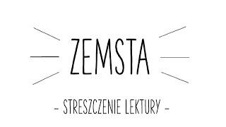 ZEMSTA - animowane streszczenie