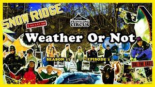 LINE Traveling Circus – 17.1 Weather Or Not