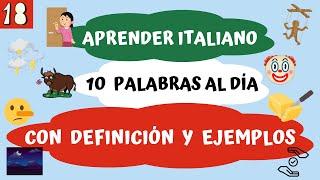 - 18 - APRENDER ITALIANO con 10 PALABRAS AL DÍA - Aprender Italiano Fácil y Rápido -