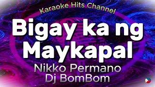 Nikko Permano - Bigay Ka Ng Maykapal (KARAOKE VERSION)