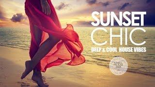 Sunset Chic  Deep & Cool House Vibes