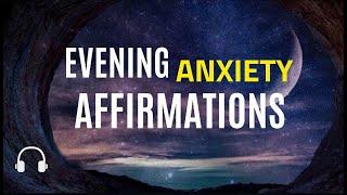 Evening Anxiety Affirmations For Inner Healing  | Sleep, Insomnia, Peace, Health Anxiety, Symptoms