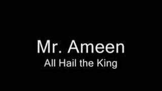 Mr. Ameen - All Hail the King