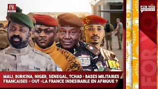 MALI, BURKINA, NIGER, SENEGAL, TCHAD : BASES MILITAIRES FRANCAISES « OUT »