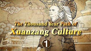 Episode 1《The Thousand Year Path of Xuanzang Culture 》