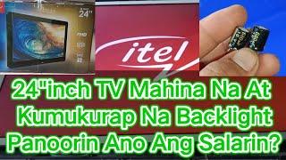 itel TV A243 Model 24"inch  Mahina At KumoKurap Ang Backlight Panoorin Kung Ano Salarin