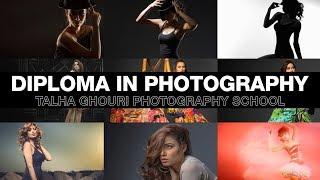 Diploma in Photography, TALHA GHOURI PHOTOGRAPHY SCHOOL