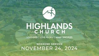 Highlands Worship Service | November 24, 2024