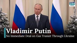 Putin: No Immediate Deal on Gas Transit Through Ukraine | News Today | AH14