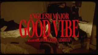 Anglesh Major - Good Vibe // Vidéoclip officiel