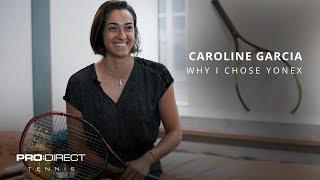 Caroline Garcia Interview: Why I Chose YONEX