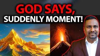 God Says, Your Suddenly Turnaround Moment is Here! Prophetic Word!