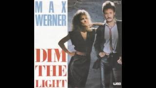 Max Werner - Dim The Light (1985)