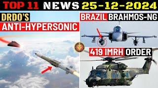 Indian Defence Updates : DRDO's Anti-Hypersonic Missile,Brazil Brahmos-NG Deal,419 IMRH Order