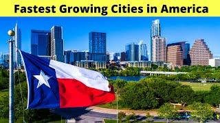 10 Fastest Growing Cities in America