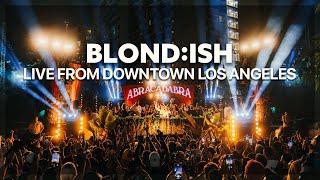 BLOND:ISH - Live from California Plaza LA (Abracadabra Full DJ Set 2024)