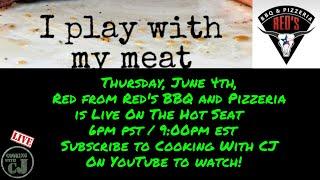 Red from Red's BBQ and Pizzeria is Live on The Hot Seat with Cooking with CJ and Daddy Dutch BBQ!