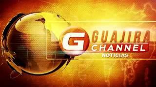 NOTICIAS GUAJIRA CHANNEL