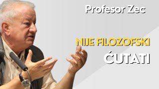 Nije filozofski ćutati - profesor Zec