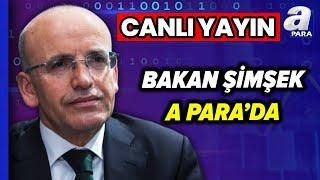 Hazine Ve Maliye Bakanı Mehmet Şimşek A Para'da! | A Para