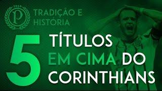 As Maiores Finais do Palmeiras contra o Corinthians | TOP 5