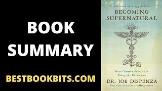 Becoming Supernatural | Joe Dispenza | Book Summary