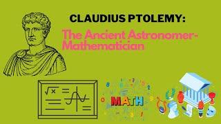 Claudius Ptolemy The Ancient Astronomer-Mathematician