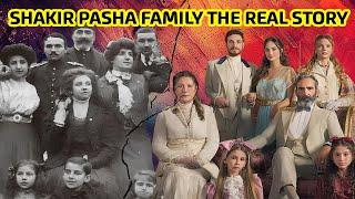 Shakir Pasha Family Real Story The Real Turkish Drama