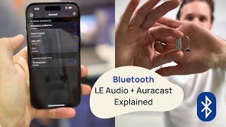 Bluetooth Low Energy Audio and Auracast Explained - For Hearing Aid Wearers