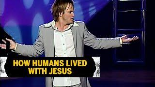 How Humans Lived With Jesus | Brad Stine