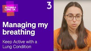 3 Managing my breathing - Keeping active with a lung condition | Asthma + Lung UK