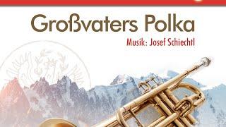 Großvaters Polka | von Josef Schiechtl