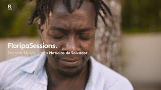 François Muleka - Notícias de Salvador