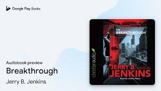 Breakthrough by Jerry B. Jenkins · Audiobook preview