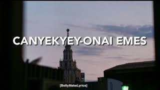 CANYEKYEY - ONAI EMES (Текст)