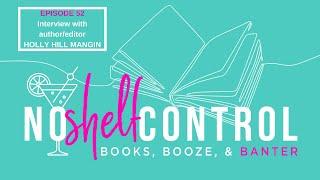 No Shelf Control #52: Interview with Holly Hill Mangin (The House on the Lake)