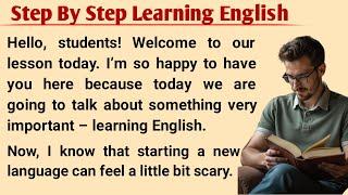 Step By Step Learning English | Learn English | How To Learn English | Graded Reader | Basic English