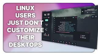 Linux users don't customize their systems all that much?!