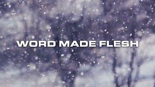 Justin Rizzo - Word made Flesh (Official Lyric Video)