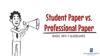 Basic APA 7 Guidelines | Student vs. Professional Paper