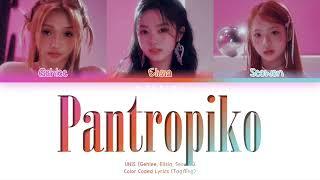 UNIS (Gehlee, Elisia, Seowon) - Pantropiko (BINI Cover) Color Coded Lyrics (Tag/Eng)