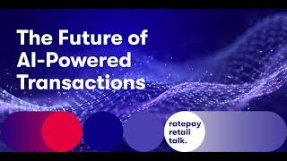 Ratepay Retail Talk: The Future of AI Powered Transactions(Impressions)